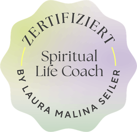 Zertifiziert: Spiritual Life Coach by Laura Malina Seiler